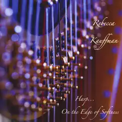 Harp...on the Edge of Softness by Rebecca Kauffman album reviews, ratings, credits
