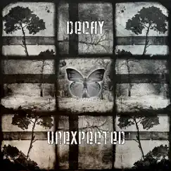 Unexpected - Single by Decay album reviews, ratings, credits