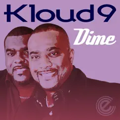 Dime - Single by Kloud 9 album reviews, ratings, credits