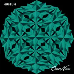 Museum - Single by Ocean Noise album reviews, ratings, credits