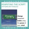 Rewriting the Script - Hypnotherapy To Change Unwanted Habits album lyrics, reviews, download