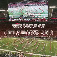 The Pride of Oklahoma 2010 by University of Oklahoma Bands, University of Oklahoma Marching Band & Brian A. Britt album reviews, ratings, credits