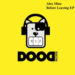 Before Leavíng EP by Alex Mine album reviews, ratings, credits