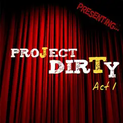 Act 1 - EP by Project Dirty album reviews, ratings, credits