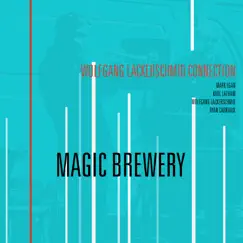 Wolfgang Lackerschmid Connection: Magic Brewery by Wolfgang Lackerschmid album reviews, ratings, credits