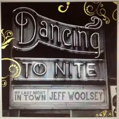 My Last Night in Town by Jeff Woolsey album reviews, ratings, credits