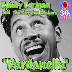 Dardanella - Single by Bunny Berigan & The Rhythm Makers album reviews, ratings, credits