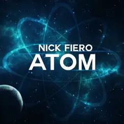 Atom - Single by Nick Fiero album reviews, ratings, credits