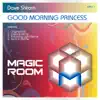 Good Morning Princess (Remixes) album lyrics, reviews, download