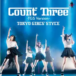 Count Three -TGS version- - Single by TOKYO GIRLS' STYLE album reviews, ratings, credits