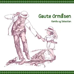 Kamilla og Sebastian - Single by Gaute Ormåsen album reviews, ratings, credits