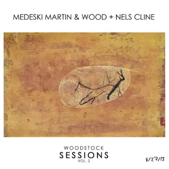 Woodstock Sessions, Vol. 2 by Medeski, Martin & Wood & Nels Cline album download