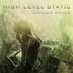 Carrier Waves by High Level Static album reviews, ratings, credits