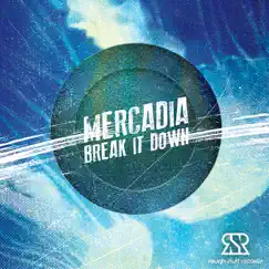 Break It Down - Single by Mercadia album reviews, ratings, credits