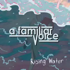 Rising Water - EP by A familiar voice album reviews, ratings, credits