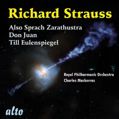 Richard Strauss: Also Sprach Zarathustra, Don Juan & Till Eulenspiegel by Royal Philharmonic Orchestra & Sir Charles Mackerras album reviews, ratings, credits
