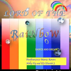 Lord of the Rainbow (feat. Holly Fly & DJ CDavide J) Song Lyrics