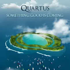 Something Good Is Coming by Quartus album reviews, ratings, credits
