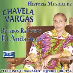 Historia Musical de Chavela Vargas: El Andariego by Chavela Vargas album reviews, ratings, credits