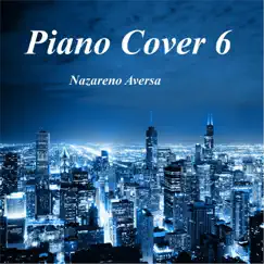 Piano Cover 6 by Nazareno Aversa album reviews, ratings, credits