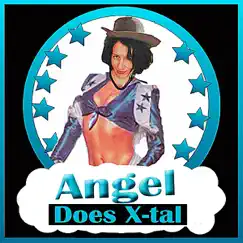 Angel Does X-Tal - EP by Angel Corpus Christi album reviews, ratings, credits