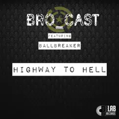 Highway to Hell (feat. Ballbreaker) - Single by Brocast album reviews, ratings, credits
