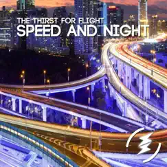 Speed & Night - Single by The Thirst For Flight album reviews, ratings, credits