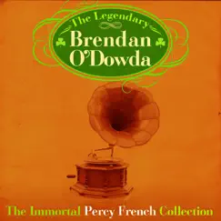 The Immortal Percy French Collection (Re-Mastered Extened Edition) by Brendan O'Dowda album reviews, ratings, credits