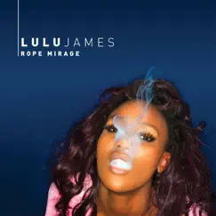 Rope Mirage - Single by Lulu James album reviews, ratings, credits