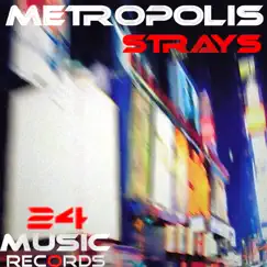 Metropolis - Single by Strays album reviews, ratings, credits