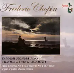 Chopin: Piano Concertos Nos. 1 & 2 (Arr. for Piano & String Quartet) by Tamami Honma album reviews, ratings, credits