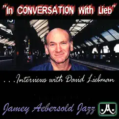 In Conversation With Lieb: Interviews With David Liebman by David Liebman album reviews, ratings, credits