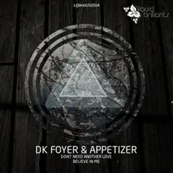 Dont Need Another Love - Single by DK Foyer & Appetizer album reviews, ratings, credits