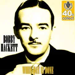When Day Is Done (Remastered) - Single by Bobby Hackett album reviews, ratings, credits