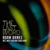 The Last Word incl. Matt Fear and Cubiq Remixes - EP album lyrics, reviews, download
