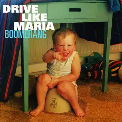 Boomerang - Single by Drive Like Maria album reviews, ratings, credits