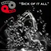 Sick of It All - Single album lyrics, reviews, download