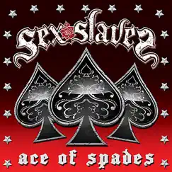 Ace of Spades - Single by Sex Slaves album reviews, ratings, credits