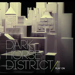 Play On - EP by Dark Horse District album reviews, ratings, credits