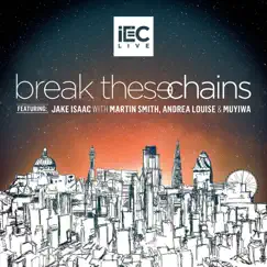 Break These Chains (Live) by IEC Live album reviews, ratings, credits