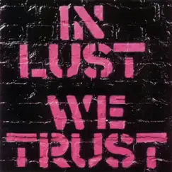 In Lust We Trust by The Ark album reviews, ratings, credits
