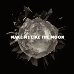 Make Me Like the Moon 2012 - Single by Greycoats album reviews, ratings, credits