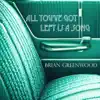All You've Got Left Is a Song - Single album lyrics, reviews, download