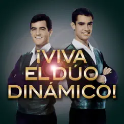 ¡Viva El Dúo Dinámico! by Duo Dinámico album reviews, ratings, credits