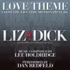 Love Theme (From the Lifetime Motion Picture Liz & Dick) - Single album lyrics, reviews, download