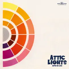 Super De Luxe by Attic Lights album reviews, ratings, credits