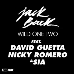 Wild One Two (Remixes) [feat. David Guetta, Nicky Romero & Sia] - EP by Jack Back album reviews, ratings, credits