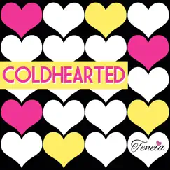 Coldhearted (feat. The Maybees) Song Lyrics
