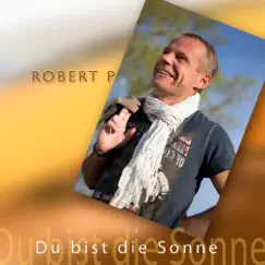 Du bist die Sonne - EP by Robert P. album reviews, ratings, credits