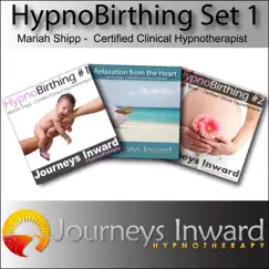 Hypnobirthing Set 1: Learn to Relax & Reduce the Pain of Childbirth by Journeys Inward Hypnotherapy album reviews, ratings, credits